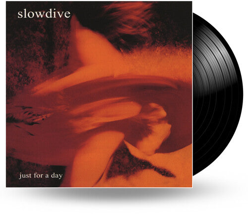 Slowdive - Slowdive - Just For A Day