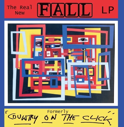The Fall - The Fall - Real New Fall FORMERLY 'Country On The Click' (The Complete Collectors Edition)