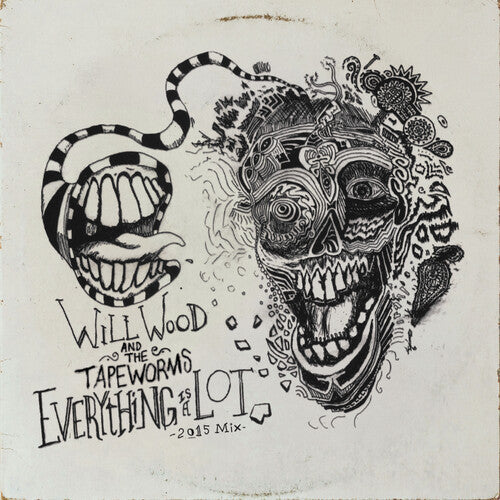 Will Wood & the Tape Worms - Will Wood & the Tape Worms - Everything Is A Lot (2015 Mix) [2LP]