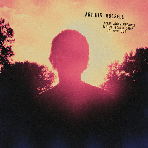 Arthur Russell - Arthur Russell - Open Vocal Phrases, Where Songs Come in and Out