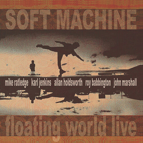 Soft Machine - Soft Machine - Floating World Live