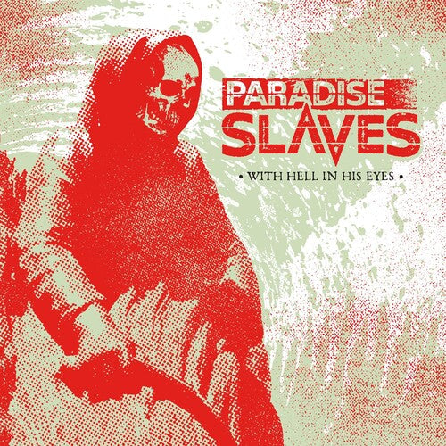 Paradise Slaves - Paradise Slaves - With Hell in His Eyes [Red]