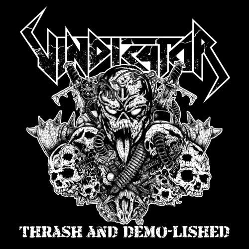 Vindicator - Vindicator - Thrash and Demo-Lished