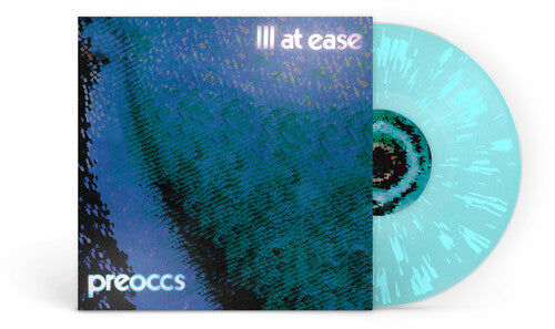 Preoccupations - Preoccupations - Ill At Ease [Light Blue Splatter]