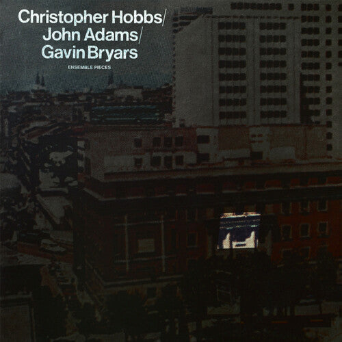 Christopher Hobbs - Christopher Hobbs - Ensemble Pieces