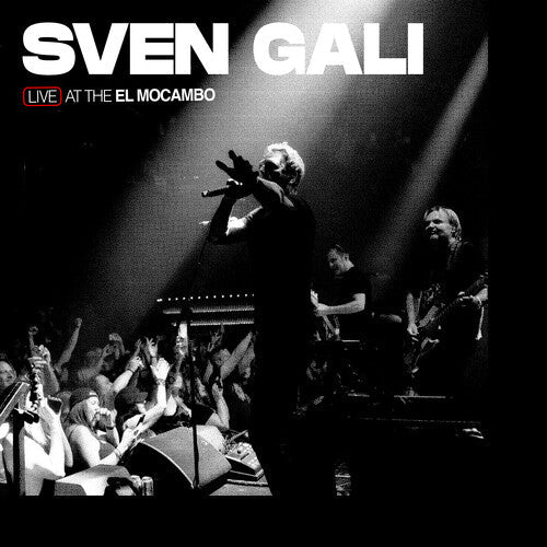 Sven Gali - Sven Gali - Live At The El Mocambo