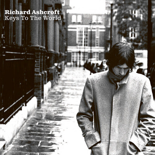 Richard Ashcroft - Richard Ashcroft - Keys To The World