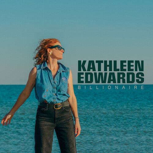 Kathleen Edwards - Kathleen Edwards - Billionaire