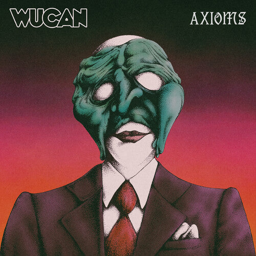 Wucan - Wucan - Axioms
