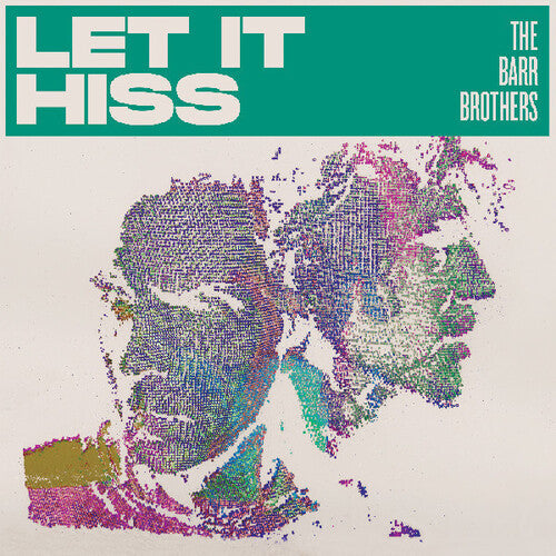 The Barr Brothers - The Barr Brothers - Let It Hiss