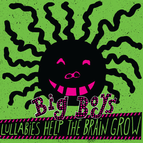 Big Boys - Big Boys - Lullabies Help the Brain Grow