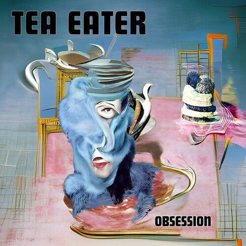 Tea Eater - Tea Eater - Obsession