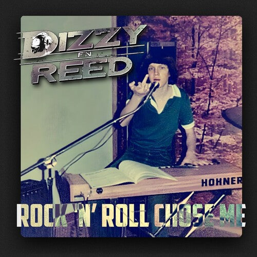 Dizzy Reed - Dizzy Reed - Rock 'N' Roll Chose Me