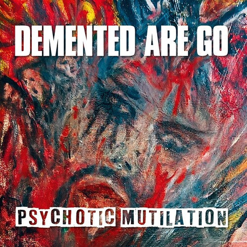 Demented Are Go - Demented Are Go - Psychotic Mutilation