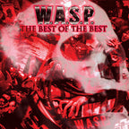 W.A.S.P. - W.A.S.P. - The Best of the Best [2LP]