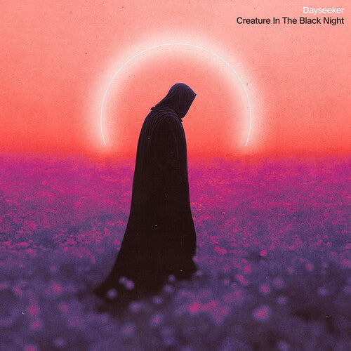 Dayseeker - Dayseeker - Creature in the Black Night
