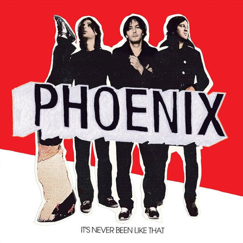 Phoenix - Phoenix - It's Never Been Like That