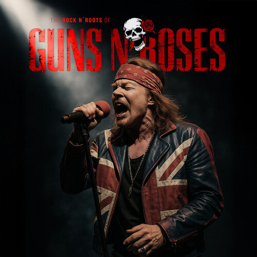 Guns N' Roses - Guns N' Roses - The Rock N' Roots Of