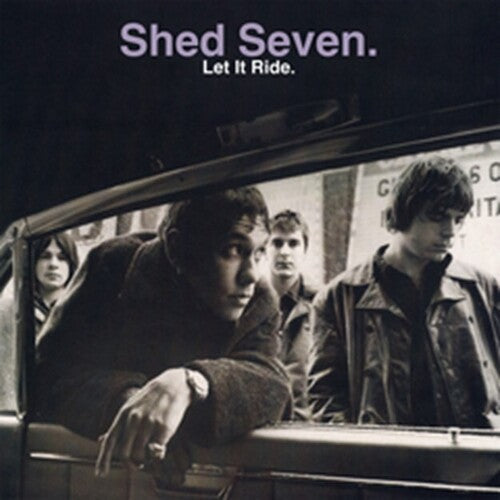 Shed Seven - Shed Seven - Let It Ride
