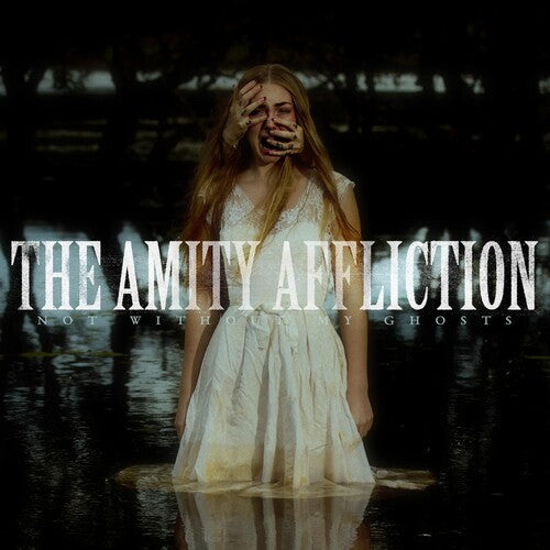 The Amity Affliction - The Amity Affliction - Not Without My Ghosts