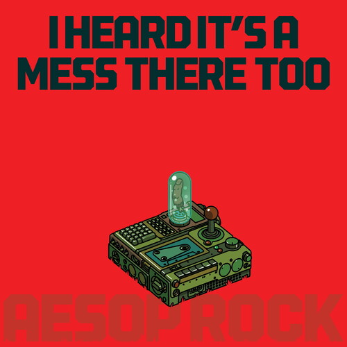 Aesop Rock - Aesop Rock - I Heard It's a Mess There Too [Red]