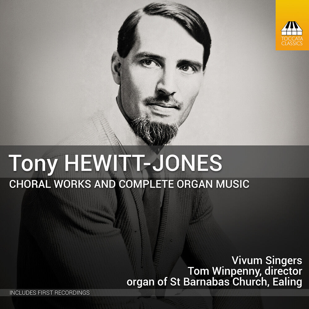 Vivum Singers – Tony Hewitt-Jones: Choral Works & Complete Organ (CD)