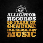 Alligator Records - 50 Years Of Genuine Houserockin' Music (3-CD)