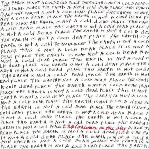 Explosions in the Sky - Explosions in the Sky - Earth Is Not a Cold Dead Place