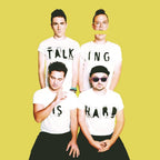 Walk the Moon - Walk the Moon - Talking Is Hard