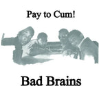 Bad Brains - Bad Brains - Pay To Cum