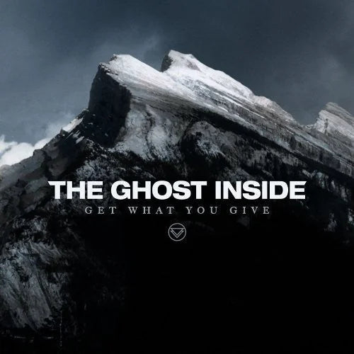 The Ghost Inside - The Ghost Inside - Get What You Give