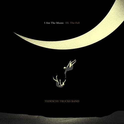 Tedeschi Trucks Band - Tedeschi Trucks Band - I Am The Moon: III. The Fall