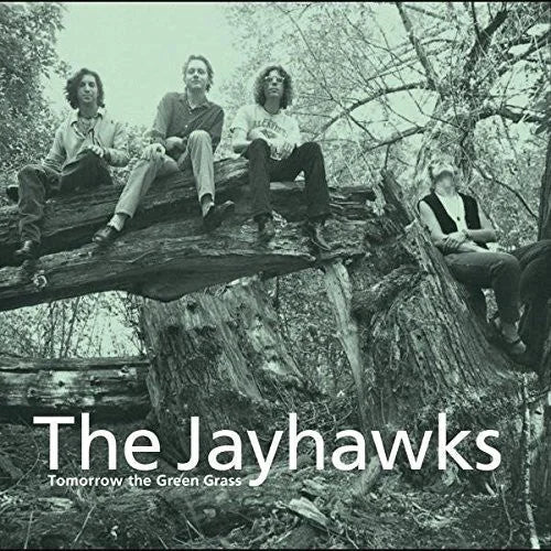 The Jayhawks - The Jayhawks - Tomorrow the Green Grass