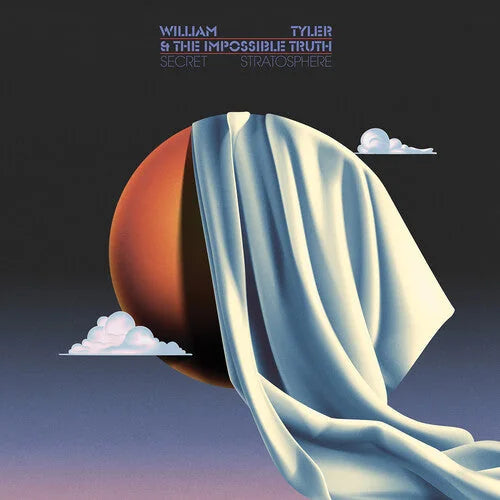 William Tyler & The Impossible Truth - William Tyler & The Impossible Truth - Secret Stratosphere [2LP Orange]