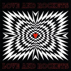 Love and Rockets - Love and Rockets - Love And Rockets