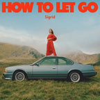 Sigrid - Sigrid - How To Let Go