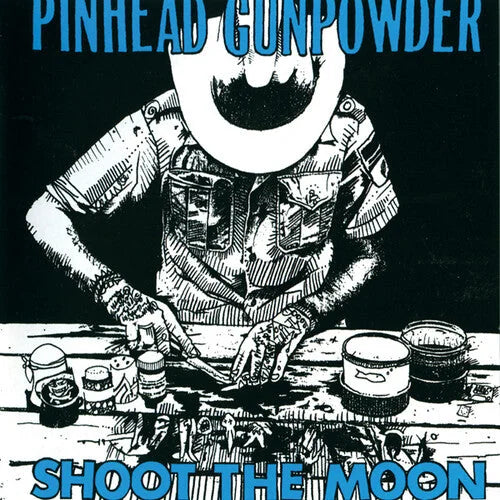 Pinhead Gunpowder - Pinhead Gunpowder - Shoot The Moon