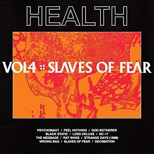 HEALTH - HEALTH - Vol, 4: Slaves Of Fear