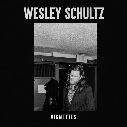 Wesley Schultz - Wesley Schultz - Vignettes