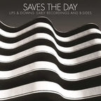 Saves the Day - Saves the Day - Ups & Downs: Early Recordings And B-sides