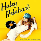 Haley Reinhart - Haley Reinhart - What's That Sound?