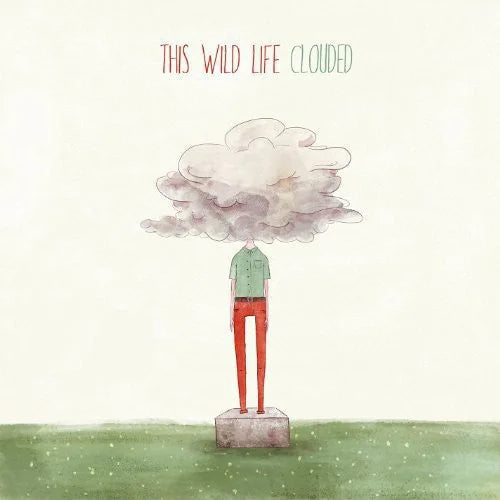 This Wild Life - This Wild Life - Clouded