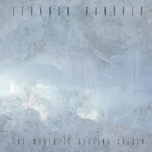 Lebanon Hanover - Lebanon Hanover - The World Is Getting Colder
