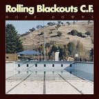 Rolling Blackouts C. F. - Rolling Blackouts C. F. - Hope Downs