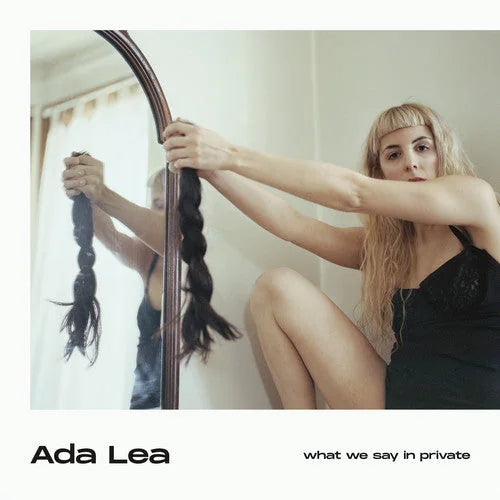 Ada Lea - Ada Lea - What We Say In Private