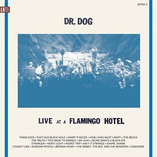 Dr Dog - Dr Dog - Live At A Flamingo Hotel