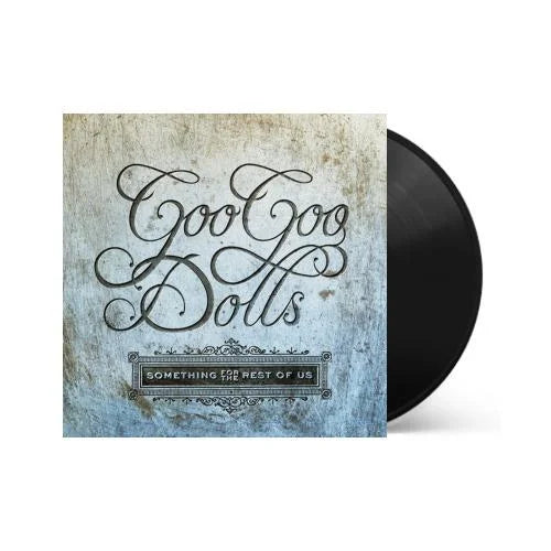 Goo Goo Dolls - Goo Goo Dolls - Something For The Rest Of Us
