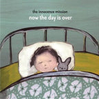The Innocence Mission - The Innocence Mission - Now The Day Is Over
