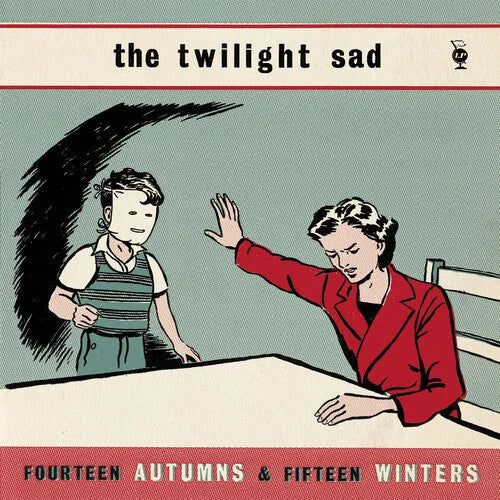The Twilight Sad - The Twilight Sad - Fourteen Autumns & Fifteen Winters