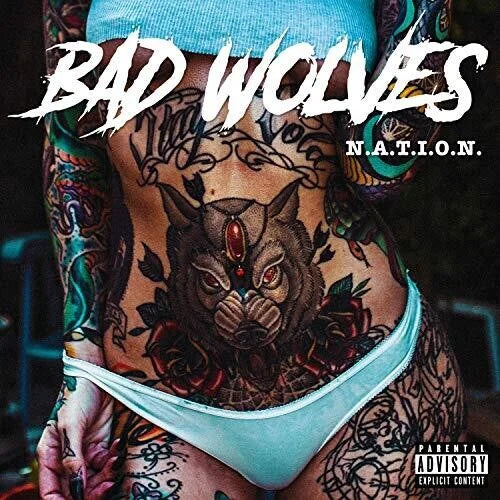Bad Wolves - Bad Wolves - N.a.t.i.o.n.